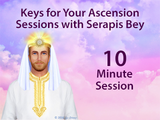 Keys for Your Ascension Sessions with Serapis Bey - 10 Minutes